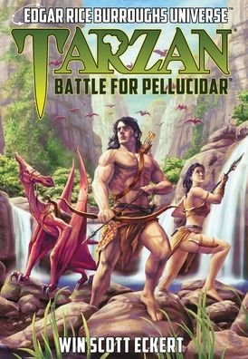 Cover for Win Scott Eckert · Tarzan: Battle for Pellucidar (Edgar Rice Burroughs Universe) - Edgar Rice Burroughs Universe (Hardcover Book) (2020)