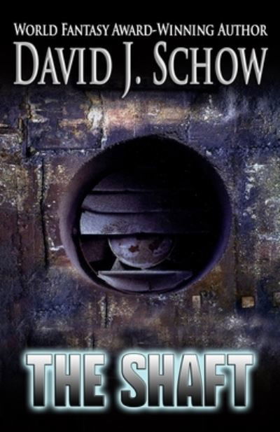 Cover for David J Schow · The Shaft (Paperback Book) (2020)