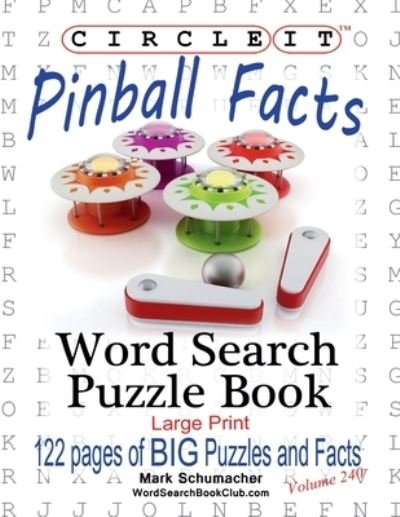 Cover for Mark Schumacher · Circle It, Pinball Facts, Word Search, Puzzle Book (Paperback Book) (2020)