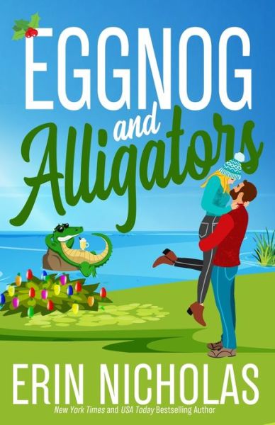 Cover for Erin Nicholas · Eggnog and Alligators (Paperback Book) (2021)