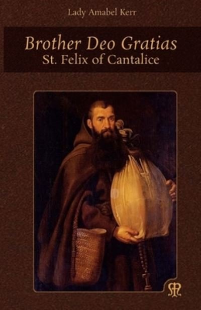 Cover for Amabel Kerr · Brother Deo Gratias: St. Felix of Cantalice (Paperback Book) (2019)