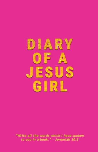 Cover for Crystal S Daye · Diary Of A Jesus Girl (Paperback Book) (2020)