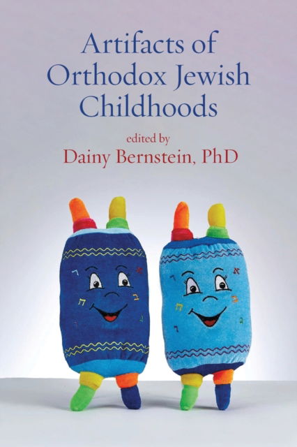 Cover for Dainy Bernstein · Artifacts of Orthodox Jewish Childhoods (Paperback Book) (2022)