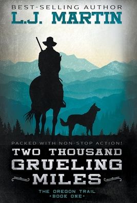 Cover for L J Martin · Two Thousand Grueling Miles (Hardcover Book) (2022)