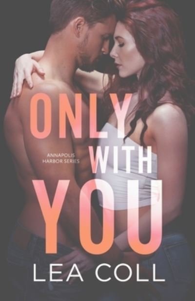 Cover for Lea Coll · Only with You (Taschenbuch) (2022)