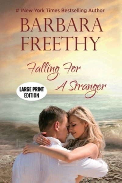 Cover for Barbara Freethy · Falling for a Stranger (Large Print) (Bok) (2023)