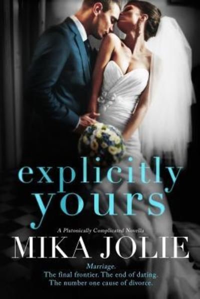 Cover for Mika Jolie · Explicitly Yours (Paperback Bog) (2017)