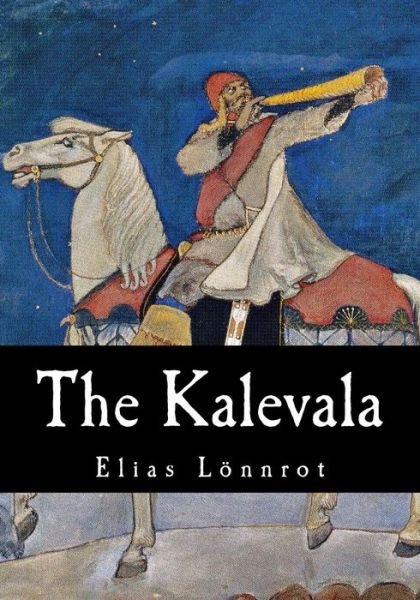 Cover for Elias Lonnrot · The Kalevala (Paperback Book) (2017)