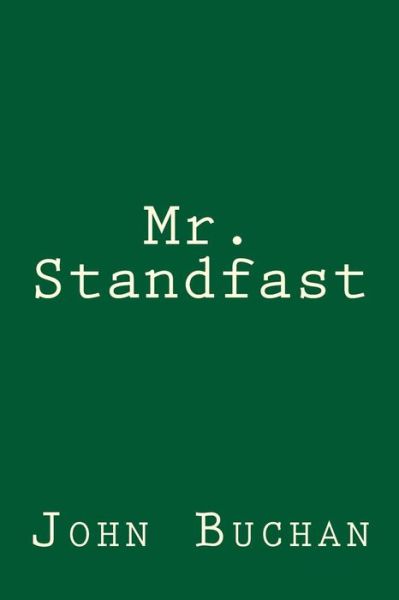Mr Standfast - John Buchan - Books - Createspace Independent Publishing Platf - 9781981929252 - December 22, 2017