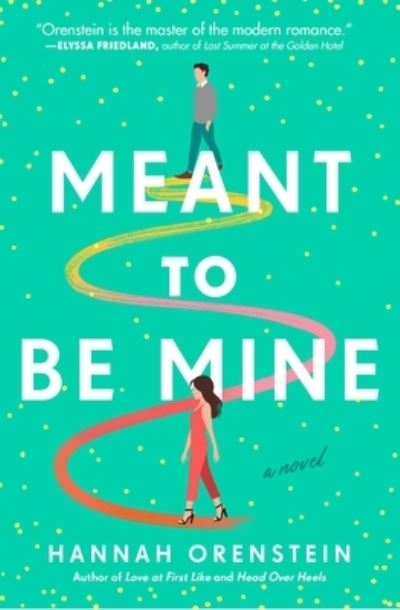 Cover for Hannah Orenstein · Meant to Be Mine: A Novel (Paperback Book) (2022)