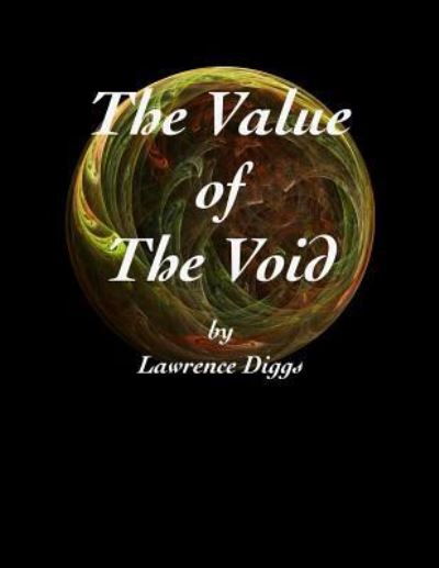 Cover for Lawrence Diggs · The Value of the Void : The Value of the Void (Paperback Book) (2018)