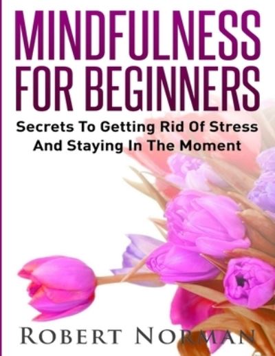 Cover for Robert Norman · Mindfulness for Beginners (Paperback Book) (2019)