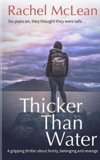 Cover for Rachel McLean · Thicker Than Water: A gripping thriller about family, belonging and revenge (Paperback Book) (2018)