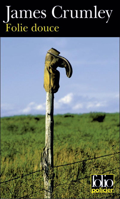 Cover for James Crumley · Folie Douce (Folio Policier) (French Edition) (Paperback Book) [French edition] (2007)