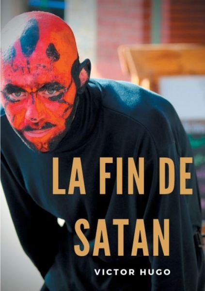 La fin de Satan - Hugo - Książki -  - 9782322127252 - 22 stycznia 2019
