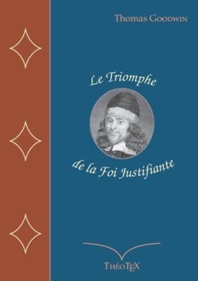 Cover for Thomas Goodwin · Le Triomphe de la Foi Justifiante (Taschenbuch) (2021)