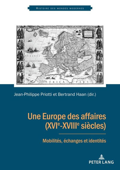 Cover for Une Europe Des Affaires (Xvie-Xviiie Siecles): Mobilites, Echanges Et Identites - Histoire Des Mondes Modernes (Paperback Bog) (2018)