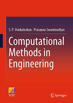 Computational Methods in Engineering - S. P. Venkateshan - Bøger - Springer International Publishing AG - 9783031082252 - 1. juni 2023