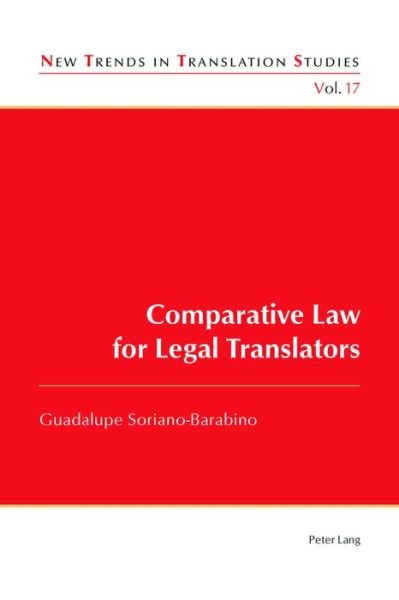 Comparative Law for Legal Translators - New Trends in Translation Studies - Guadalupe Soriano-Barabino - Bücher - Peter Lang AG, Internationaler Verlag de - 9783034317252 - 31. August 2016