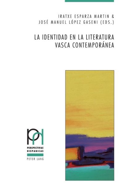 Cover for La Identidad En La Literatura Vasca Contemporanea - Perspectivas Hispanicas (Paperback Book) (2015)