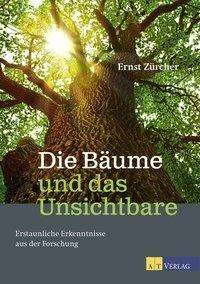 Cover for Zürcher · Die Bäume und das Unsichtbare (Buch)