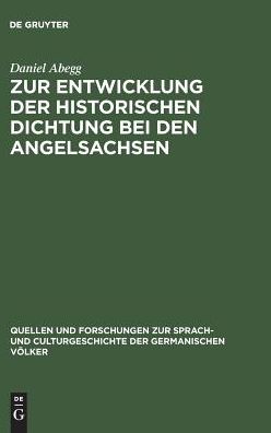 Cover for Daniel Abegg · Zur Entwicklung der Historischen Dichtung Bei Den Angelsachsen (Bog) (1901)