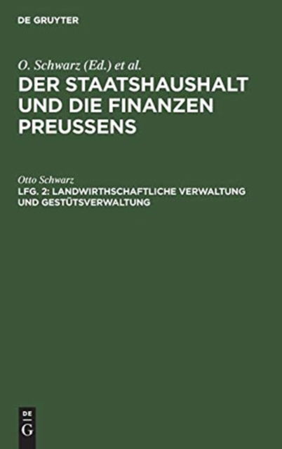 Cover for Otto Schwarz · Landwirthschaftliche Verwaltung und Gestutsverwaltung (Gebundenes Buch) (1902)