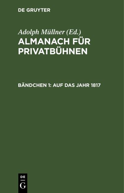Cover for Adolph Müllner · Auf das Jahr 1817 (Bog) (1901)