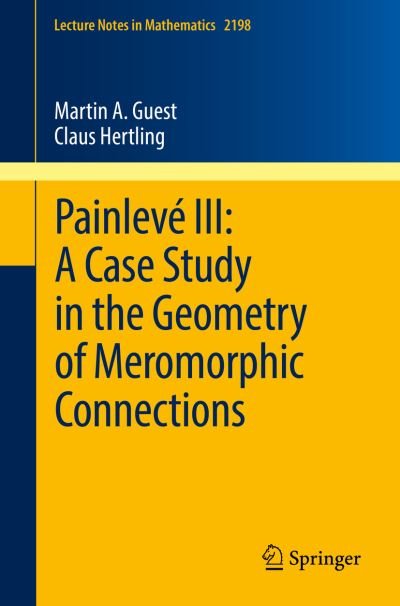 Cover for Guest · Painleve III A Case Study in the Geometry of Meromorphic Connections (Buch) [1st ed. 2017 edition] (2017)