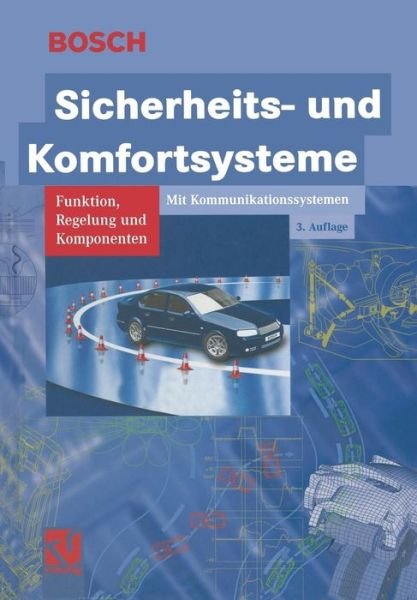 Cover for Robert Bosch Gmbh · Sicherheits- Und Komfortsysteme: Funktion, Regelung Und Komponenten - Bosch Fachinformation Automobil (Paperback Bog) [3rd 3. Aufl. 2004. Softcover Reprint of the Origin edition] (2012)