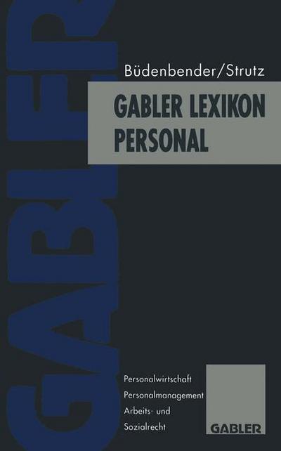 Cover for Ulrich Budenbender · Gabler Lexikon Personal: Personalwirtschaft, Personalmanagement, Arbeits- Und Sozialrecht (Paperback Book) [Softcover Reprint of the Original 1st 1996 edition] (2012)