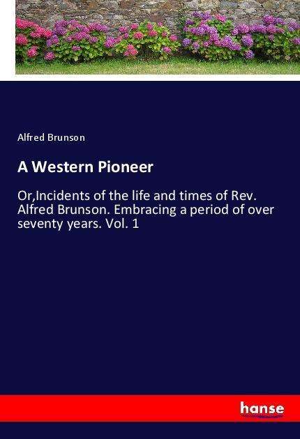 A Western Pioneer - Brunson - Books -  - 9783337584252 - 