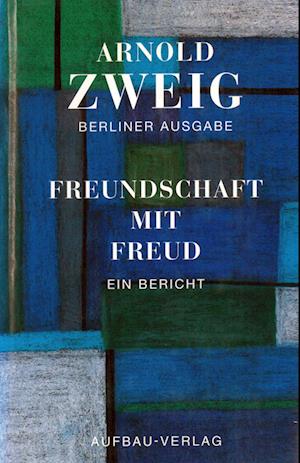 Cover for Arnold Zweig · Freundschaft mit Freud (N/A) [1. Aufl. edition] (1996)