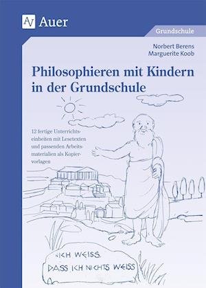 Cover for Norbert Berens · Philosophieren mit Kindern in der Grundschule (Pamflet) (2018)