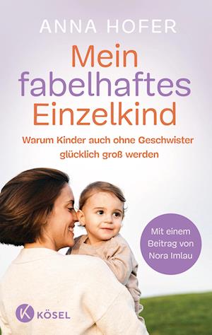 Cover for Anna Hofer · Mein fabelhaftes Einzelkind (Book) (2024)