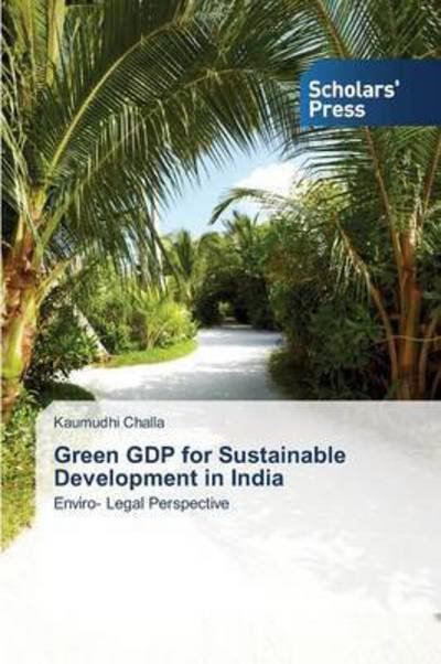 Cover for Challa Kaumudhi · Green Gdp for Sustainable Development in India (Paperback Book) (2013)