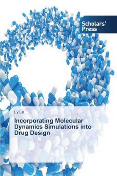 Cover for Ly Le · Incorporating Molecular Dynamics Simulations into Drug Design (Paperback Bog) (2014)
