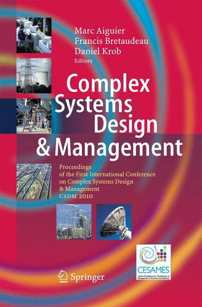 Cover for Marc Aiguier · Complex Systems Design &amp; Management: Proceedings of the First International Conference on Complex Systems Design &amp; Management CSDM 2010 (Paperback Book) [2010 edition] (2014)