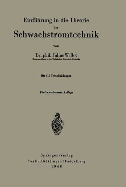 Einfuhrung in Die Theorie Der Schwachstromtechnik - J Wallot - Książki - Springer-Verlag Berlin and Heidelberg Gm - 9783642925252 - 10 kwietnia 2012