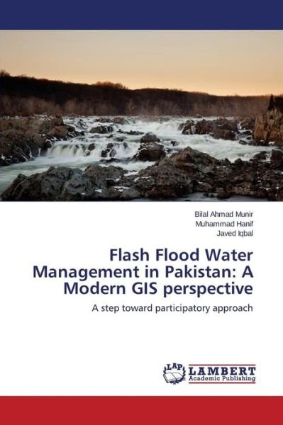 Cover for Iqbal Javed · Flash Flood Water Management in Pakistan: a Modern Gis Perspective (Taschenbuch) (2015)