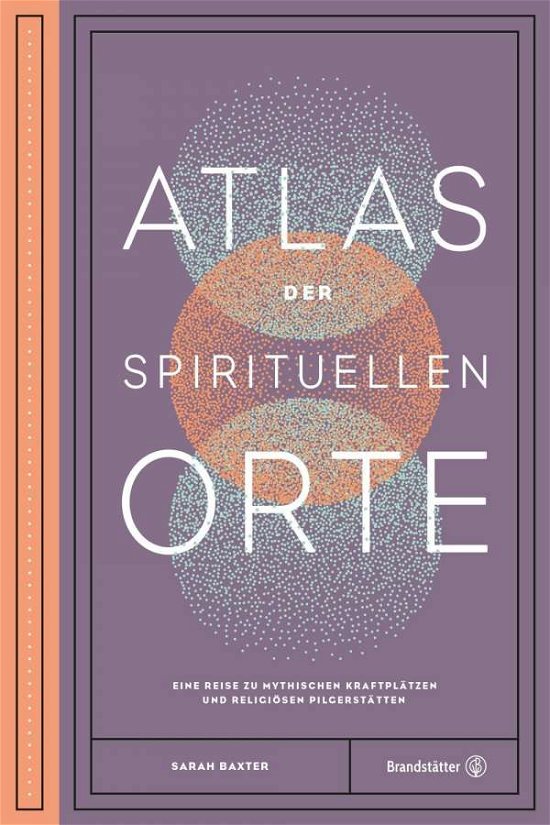 Atlas der spirituellen Orte - Baxter - Kirjat -  - 9783710602252 - 