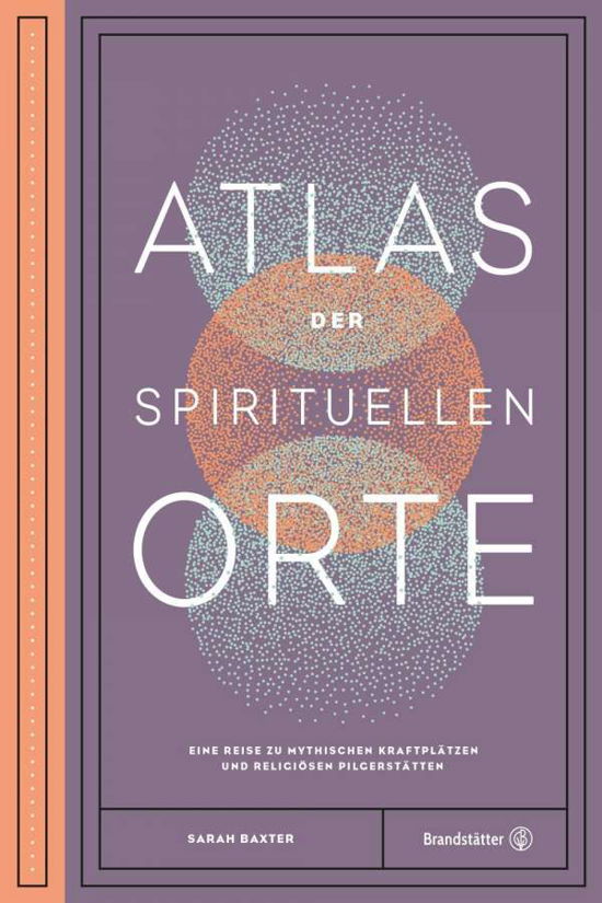 Atlas der spirituellen Orte - Baxter - Livros -  - 9783710602252 - 