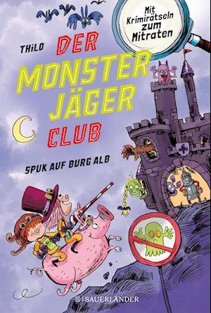 Cover for THiLO · Der Monsterjäger-Club 2  Spuk auf Burg Alb (Bok) (2022)