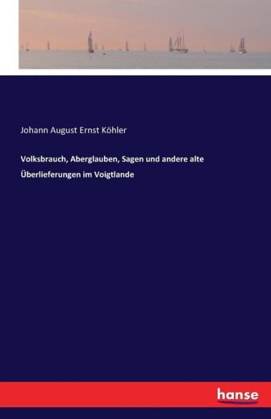 Cover for Köhler · Volksbrauch, Aberglauben, Sagen (Buch) (2021)