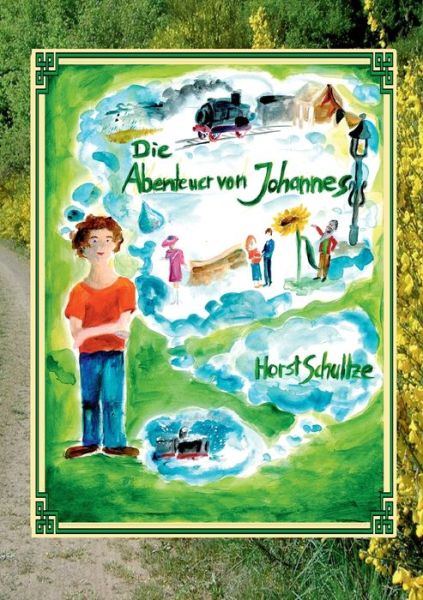 Cover for Schultze · Die Abenteuer von Johannes (Bok) (2016)