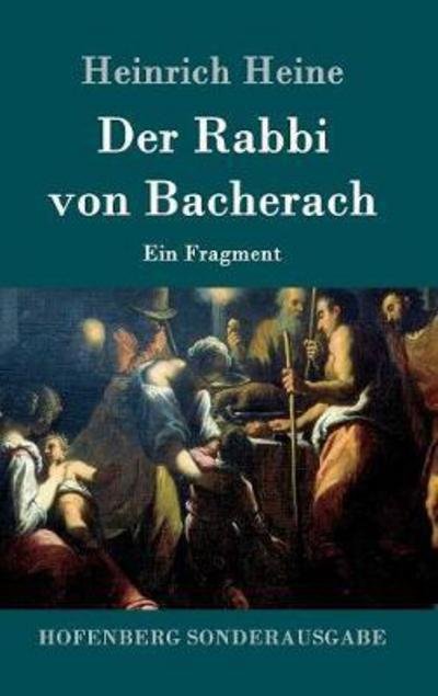 Der Rabbi von Bacherach - Heine - Libros -  - 9783743707252 - 18 de marzo de 2017