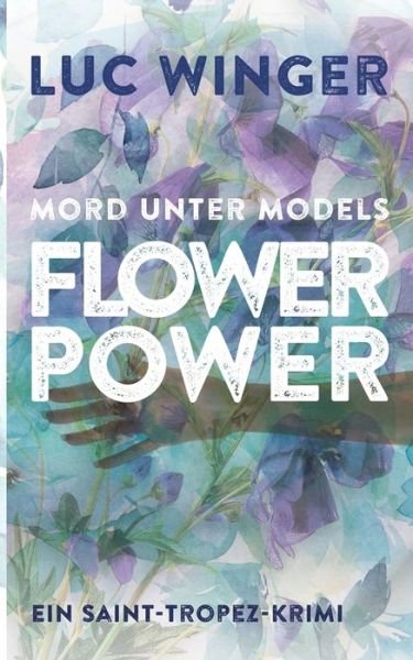 Flower Power - Winger - Books -  - 9783749482252 - February 18, 2020