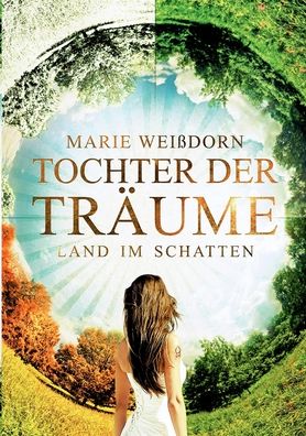 Cover for Marie Weissdorn · Tochter der Traume: Land im Schatten (Paperback Book) (2020)