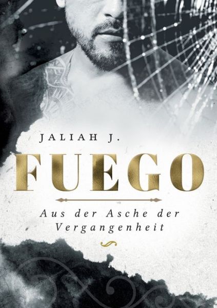 Cover for Jaliah J · Fuego: Aus der Asche der Vergangenheit (Paperback Book) (2020)