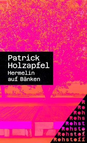 Cover for Patrick Holzapfel · Hermelin auf Bänken (Book) (2024)